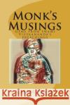 Monk's Musings: Gems from Swami Vivekananda's preachings Pavin, Cham 9781721548378 Createspace Independent Publishing Platform