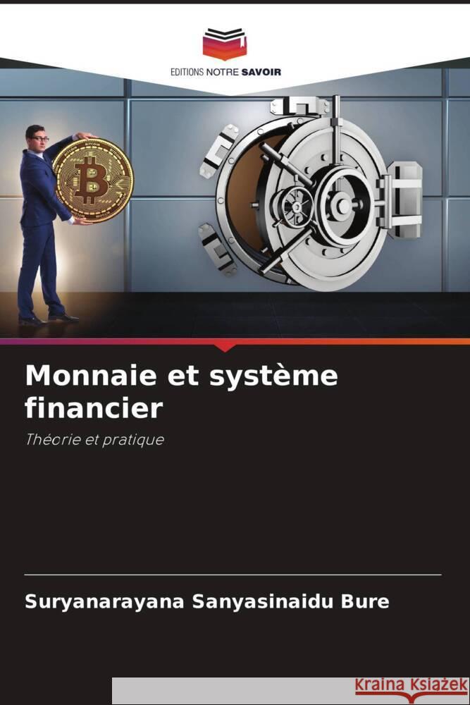 Monnaie et syst?me financier Suryanarayana Sanyasinaid 9786207396726 Editions Notre Savoir - książka