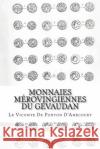 Monnaies Mérovingiennes du Gévaudan De More De Previala, E. 9781499679144 Createspace