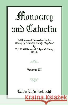 Monocacy and Catoctin, Volume 3 C. E. Schildknecht 9781585492916  - książka