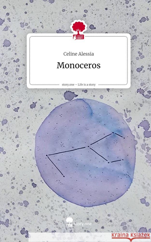 Monoceros. Life is a Story - story.one Alessia, Celine 9783711586100 story.one publishing - książka