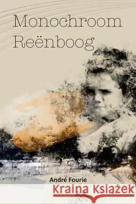 Monochroom Reënboog Fourie, Andre 9781507659397 Createspace - książka