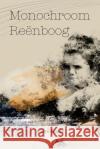 Monochroom Reënboog Fourie, Andre 9781507659397 Createspace