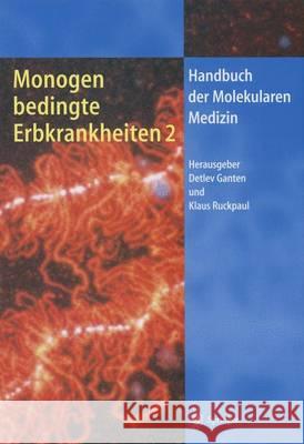 Monogen Bedingte Erbkrankheiten 2 Ganten, Detlev 9783642629969 Springer - książka