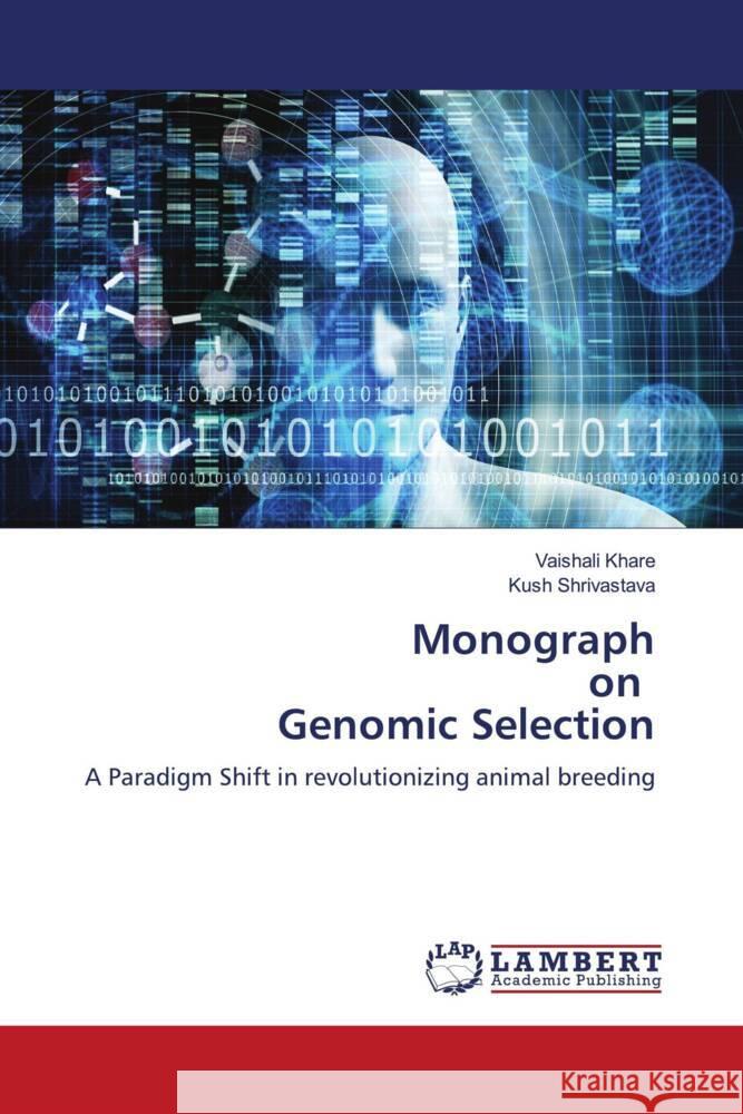 Monograph on Genomic Selection Khare, Vaishali, Shrivastava, Kush 9786204212500 LAP Lambert Academic Publishing - książka