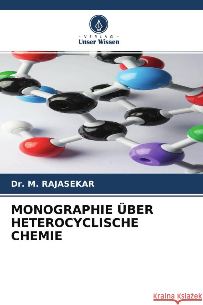 MONOGRAPHIE ÜBER HETEROCYCLISCHE CHEMIE RAJASEKAR, Dr. M. 9786204488295 Verlag Unser Wissen - książka