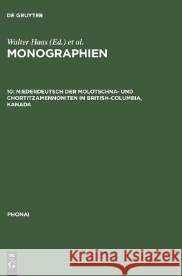 Monographien, 10, Niederdeutsch der Molotschna- und Chortitzamennoniten in British-Columbia, Kanada Moelleken, Wolfgang W. 9783484230064 Max Niemeyer Verlag - książka