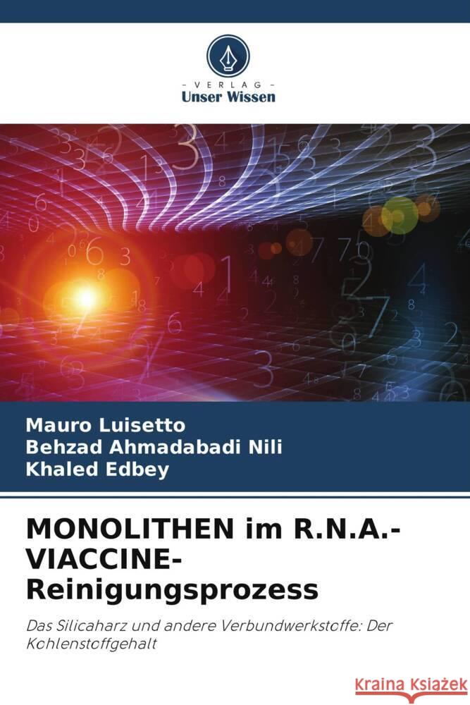 MONOLITHEN im R.N.A.-VIACCINE-Reinigungsprozess Luisetto, Mauro, NILI, Behzad Ahmadabadi, Edbey, Khaled 9786205432099 Verlag Unser Wissen - książka