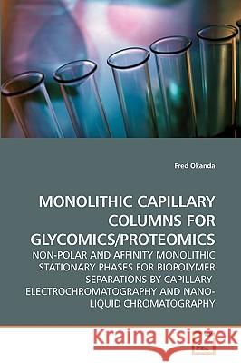 Monolithic Capillary Columns for Glycomics/Proteomics Fred Okanda 9783639195897 VDM Verlag - książka