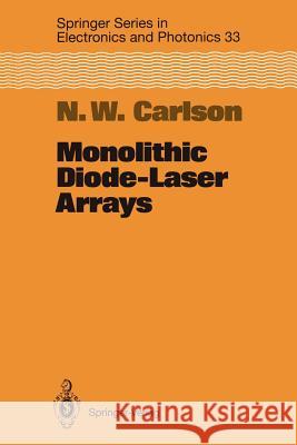 Monolithic Diode-Laser Arrays Nils W. Carlson A. L. Schawlow 9783642789441 Springer - książka