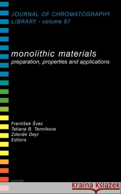 Monolithic Materials: Preparation, Properties and Applications Volume 67 Svec, F. 9780444508799 Elsevier Science - książka