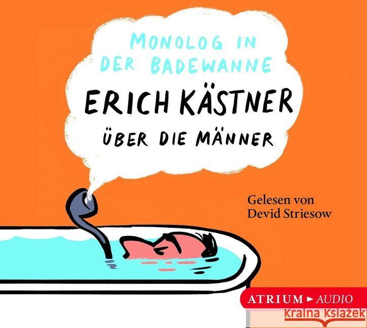 Monolog in der Badewanne, 1 Audio-CD : Erich Kästner über die Männer Kästner, Erich 9783855351008 Atrium Verlag - książka