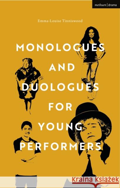 Monologues and Duologues for Young Performers Emma-Louise McCauley-Tinniswood 9781350283725 Bloomsbury Publishing PLC - książka