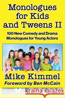 Monologues for Kids and Tweens II Mike Kimmel 9781953057037 Ben Rose Creative Arts - książka