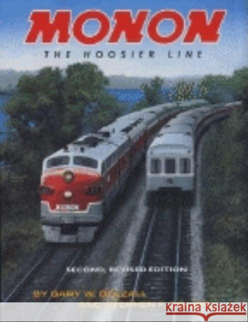 Monon, Revised Second Edition: The Hoosier Line Gary W. Dolzall Stephen Dolzall Frank Va 9780253340832 Indiana University Press - książka