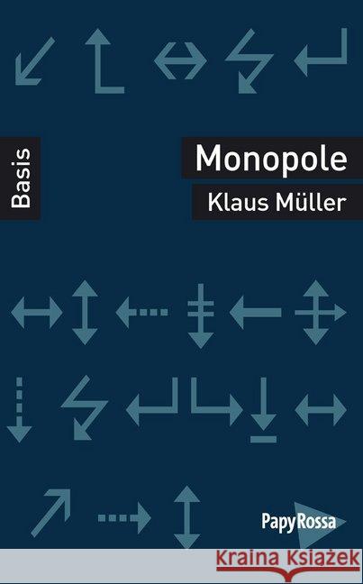 Monopole Müller, Klaus 9783894387310 PapyRossa Verlagsges. - książka