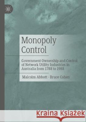 Monopoly Control Malcolm Abbott, Bruce Cohen 9789819927258 Springer Nature Singapore - książka