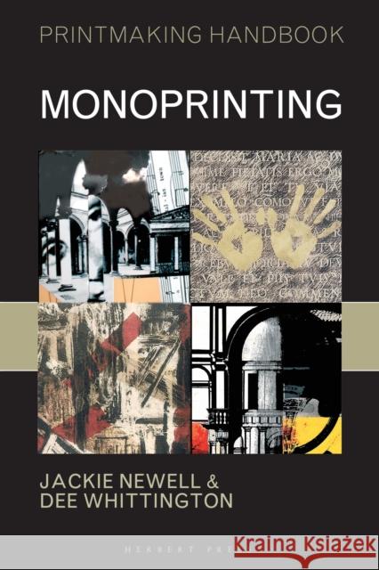 Monoprinting Dee Whittington, Jackie Newell 9781912217465 Bloomsbury Publishing PLC - książka