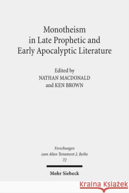 Monotheism in Late Prophetic and Early Apocalyptic Literature: Studies of the Sofja Kovalevskaja Research Group on Early Jewish Monotheism Vol. III Brown, Ken 9783161532405 Mohr Siebeck - książka