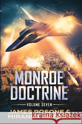 Monroe Doctrine: Volume VII James Rosone Miranda Watson  9781957634562 Front Line Publishing Inc - książka