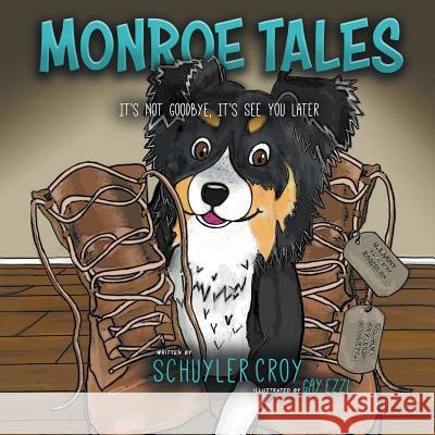Monroe Tales: It's Not Goodbye, It's See You Later Schuyler Croy 9781948080217 Indigo River Publishing - książka