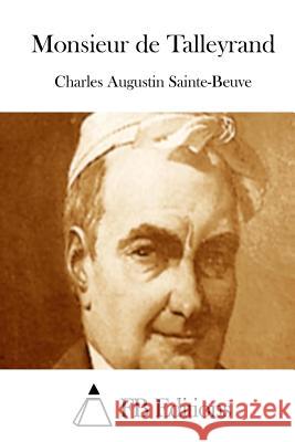 Monsieur de Talleyrand Charles Augustin Sainte-Beuve Fb Editions 9781508755913 Createspace - książka