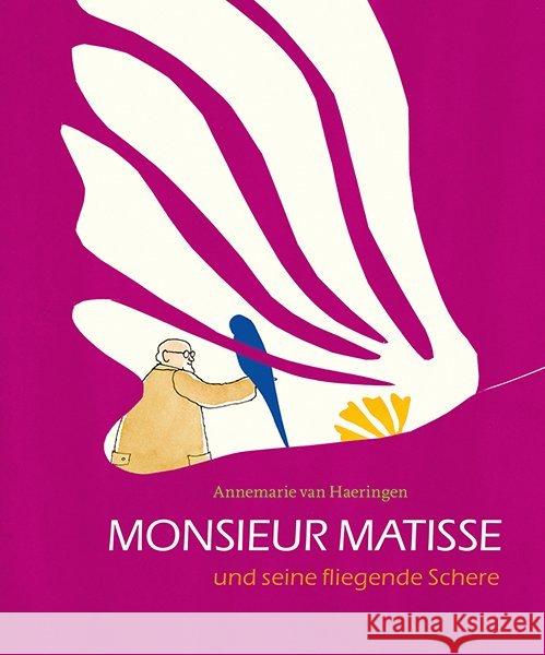 Monsieur Matisse und seine fliegende Schere Van Haeringen, Annemarie 9783772527692 Freies Geistesleben - książka