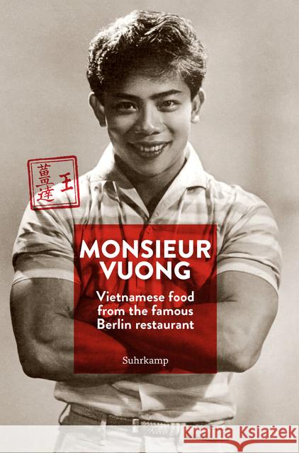 Monsieur Vuong : Vietnamese food from the famous Berlin restaurant Heinzelmann, Ursula 9783518468593 Suhrkamp - książka