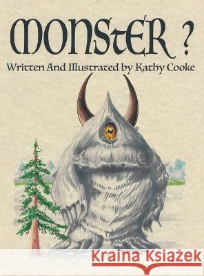 Monster? Kathy Cooke 9781665730679 Archway Publishing - książka