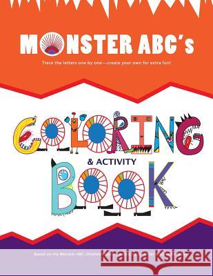 Monster ABC's Coloring Book: Trace - Color - Create Miller, Jill D. 9781505204933 Createspace - książka