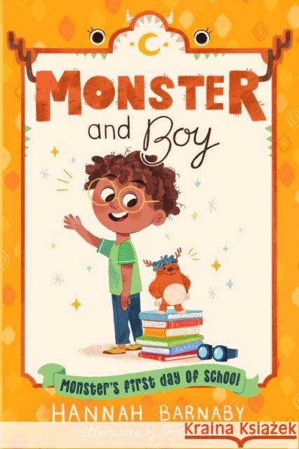 Monster and Boy: Monster's First Day of School Hannah Barnaby Anoosha Syed 9781250217851 Henry Holt & Company - książka