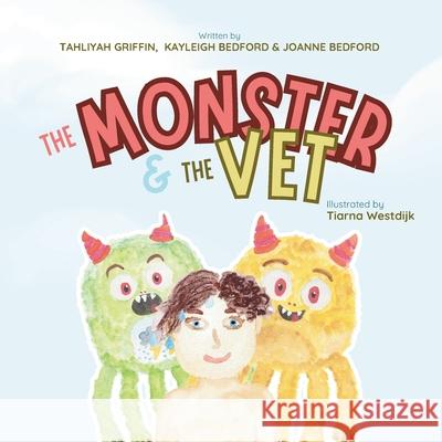 Monster and the Vet Kayleigh Bedford Joanne Bedford Tiarna Westdijk 9781764335263 Morpheus Publishing - książka