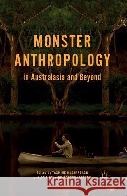 Monster Anthropology in Australasia and Beyond Yasmine Musharbash Geir Henning Presterudstuen Y. Musharbash 9781349501298 Palgrave MacMillan - książka