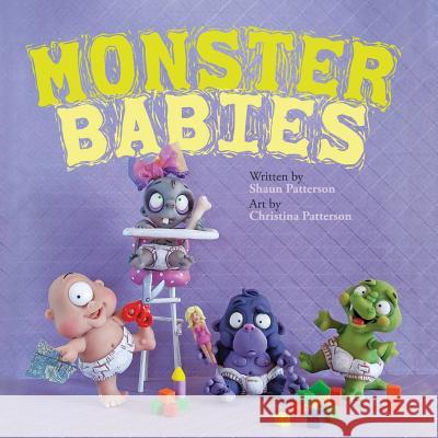 Monster Babies Shaun Patterson Christina Patterson 9781539909552 Createspace Independent Publishing Platform - książka