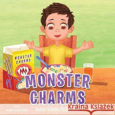 Monster Charms Andrea Subelka McGranahan Jessica Johnson Webb Maaz Farzaan 9781665707282 Archway Publishing - książka