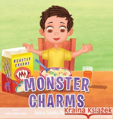 Monster Charms Andrea Subelka McGranahan Jessica Johnson Webb Maaz Farzaan 9781665707299 Archway Publishing - książka