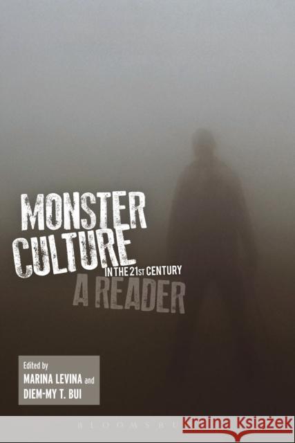 Monster Culture in the 21st Century: A Reader Levina, Marina 9781441178398  - książka