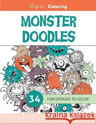 Monster Doodles: Coloring Book for Adults Majestic Coloring 9781518836817 Createspace Independent Publishing Platform - książka
