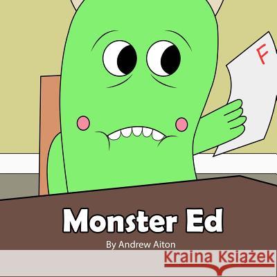 Monster Ed Andrew Aiton 9780692717431 Andrew Aiton Books - książka