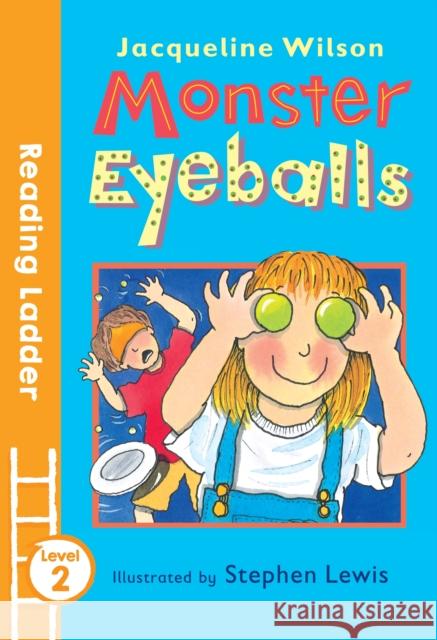 Monster Eyeballs Jacqueline Wilson 9781405281997 HarperCollins Publishers - książka