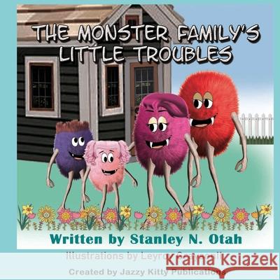 Monster Family's Little Troubles Stanley N. Otah Anelda L. Attaway Leroy Grayson 9781954425040 Jazzy Kitty Publications - książka