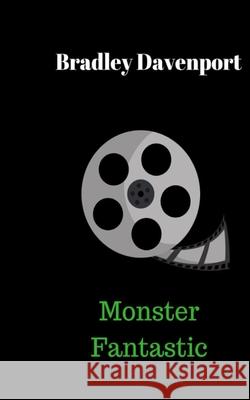 Monster Fantastic Bradley Davenport 9780999796788 Bradley Davenport - książka
