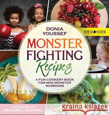 Monster Fighting Recipes: A Fun Cookery Book For Mini Monster Warriors Donia Youssef 9781916219427 Tiny Angel Press Ltd - książka