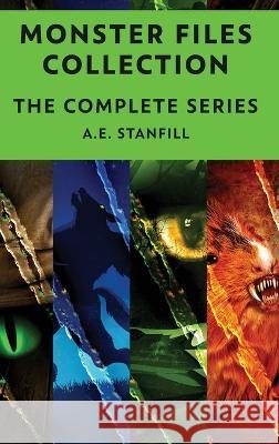Monster Files Collection: The Complete Series A E Stanfill   9784824157638 Next Chapter - książka