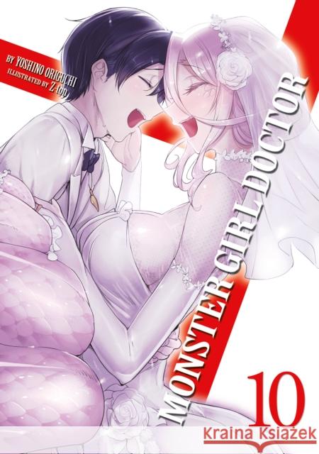 Monster Girl Doctor (Light Novel) Vol. 10 Yoshino Origuchi Z-Ton 9781638583271 Seven Seas Entertainment, LLC - książka