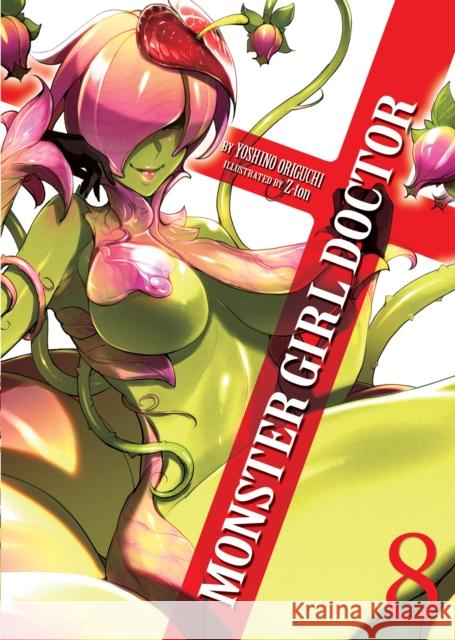 Monster Girl Doctor (Light Novel) Vol. 8 Yoshino Origuchi Z-Ton 9781648273193 Airship - książka