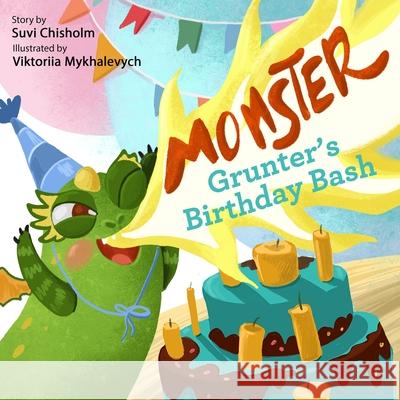 Monster Grunter's Birthday Bash Suvi Chisholm Viktoriia Mykhalevych 9781952913037 Suvi Chisholm - książka