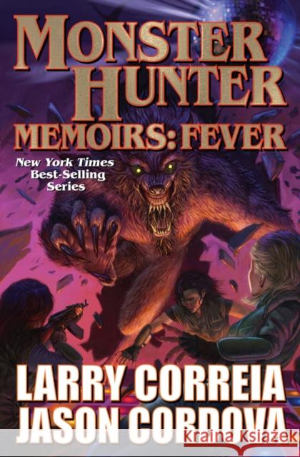 Monster Hunter Memoirs: Fever Larry Correia Jason Cordova 9781982192938 Baen Books - książka