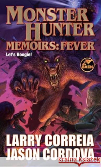 Monster Hunter Memoirs: Fever Larry Correia Jason Cordova 9781982193652 Baen Books - książka