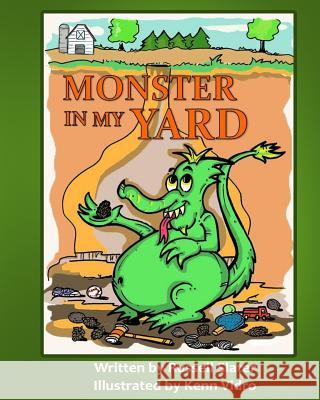 Monster In My Yard Kenn Vidro Russell Slater 9781544278483 Createspace Independent Publishing Platform - książka